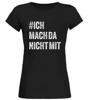 #ichmachdanichtmit Camiseta cuello redondo Mujer